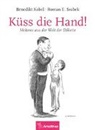 Benedik Kobel, Benedikt Kobel, Roman E Svabek, Roman E. Svabek, Benedikt Kobel - Küss die Hand!