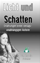 Angela Fetzner - Licht und Schatten - Erfahrungen einer verlagsunabhängigen Autorin