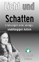 Angela Fetzner - Licht und Schatten - Erfahrungen einer verlagsunabhängigen Autorin
