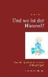 Veronika Vollmer - Und wo ist der Himmel?