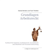 Daniel Reinders, Daniela Reinders, Frank Thönißen - Grundlagen Arbeitsrecht