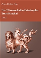 Pete Abelhus, Peter Abelhus - Die Wissenschafts-Katastrophe: Ernst Haeckel Teil 2