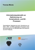 Thomas Mücke - Informationssystematik zur Optimierung von Konstruktions- und NC-Prozessen