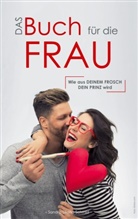 Sandra Liliana Schmid - Das Buch für die Frau