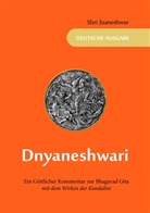 Shri Jnaneshwar, Shri Jnaneshwar, Mario Musenbichler, Marion Musenbichler, Dietrich Platthaus, Vassant Shirvaikar - Dnyaneshwari - Ein Göttlicher Kommentar zur Bhagavad Gita