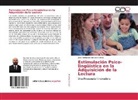 José Heriberto Montalvo Bernal - Estimulación Psico-lingüistica en la Adquisición de la Lectura