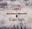 Cairo Steps, Quadro Nuev, Quadro Nuevo - Flying Carpet, 1 Audio-CD (Audiolibro)