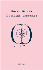 Sarah Kirsch, Siegfried Klapper - Kuckuckslichtnelken