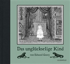Edward Gorey - Das unglückselige Kind