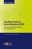 Oliver Bungartz, Oliver (Dr.) Bungartz - Handbuch Interne Kontrollsysteme (IKS)