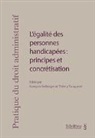 François Bellanger, François Bellanger, Thierry François - L'égalité des personnes handicapées : principes et concrétisation (PrintPlu§)
