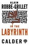 Alain Robbe-Grillet - In the Labyrinth