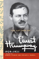 Ernest Hemingway, Ernest Mandel Hemingway, Miriam Mandel, Miriam (Tel-Aviv University) Mandel, Miriam B. Mandel, Sandra Spanier... - Letters of Ernest Hemingway : Volume 4, 1929-1931