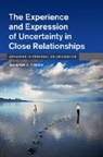 Jennifer Theiss, Jennifer A. Theiss, Jennifer A. (Rutgers University Theiss - Experience and Expression of Uncertainty in Close Relationships