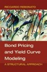 Riccardo Rebonato, Rebonato Riccardo - Bond Pricing and Yield Curve Modeling
