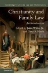 John Witte, Jr Witte, John Witte Jr, Gary S. Hauk, Gary S. (Emory University Hauk, John Witte... - Christianity and Family Law