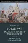 Michael Geyer, Michael (University of Chicago) Tooze Geyer, Michael Tooze Geyer, Michael Geyer, Michael (University of Chicago) Geyer, Geyer Michael... - Cambridge History of the Second World War: Volume 3, Total War: