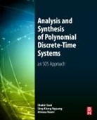 Alireza Nasiri, Alireza (Assistant Professor Nasiri, Sing Kiong Nguang, Sing Kiong (Professor Nguang, Nguang Sing Kiong, Mohd Shakir Md Saat... - Analysis and Synthesis of Polynomial Discrete-Time Systems