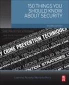 Lawrence Fennelly, Lawrence (Expert witness and consultant in security Fennelly, Lawrence J Fennelly, Lawrence J. Fennelly, Lawrence J. (Expert witness and consultant in security Fennelly, Lawrence J. Fennelly... - 150 Things You Should Know About Security