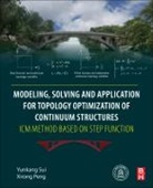 Peng, Xirong Peng, Xirong (Associate Professor Peng, Sui, Yunkang Sui, Yunkang (Professor Sui - Modeling, Solving and Application for Topology Optimization of