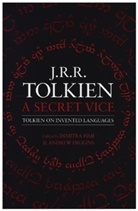 John R R Tolkien, John Ronald Reuel Tolkien, Dimitr Fimi, Dimitra Fimi, Higgins, Higgins... - A Secret Vice