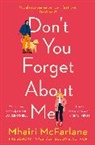 Mhairi McFarlane, McFarlane Mhairi - Don't You Forget About Me