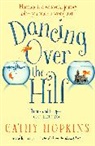 Cathy Hopkins, Hopkins Cathy - Dancing Over the Hill