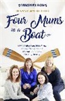 Janette Benaddi, Janette Butters Benaddi, Benaddi Janette, Helen Butters, Butters Helen, Davi... - Four Mums in a Boat