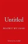 Beatriz Williams, Williams Beatriz - Untitled Beatriz Williams 3