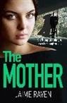 Jaime Raven, Raven Jaime - The Mother