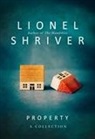 Lionel Shriver - Property
