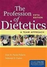 Professor Deborah D Canter, Payne-Palacio, June R (Professor Emeritus Payne-Palacio, June R (Professor Emeritus Pepperdi Payne-Palacio, June R (Professor Emeritus Pepperdine University) Payne-Palacio, Professor Emeritus Pepperdine University June R (Professor Emeritus Payne-Palacio... - Profession of Dietetics: A Team Approach