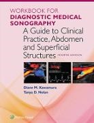 Diane Kawamura, Tanya D. Nolan - Workbook for a Guide to Clinical Practice, Abdomen and Superficial - Structure