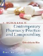 Deborah Lester, Deborah Lester Elder - Practical Guide to Contemporary Pharmacy Practice and Compounding