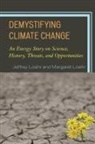 Jeffrey Loehr, Jeffrey Loehr Loehr, Margaret Loehr - Demystifying Climate Change