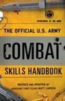 Department Of The Army, Matt Department of the Army Larsen, Matt Larsen, Larsen Matt, Department Of The Army - Official U.s. Army Combat Skills Handbook