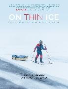 Eric Larsen, Eric Lindenberger Larsen, Larsen Eric, Hudson Lindenberger, Lindenberger Hudson - On Thin Ice