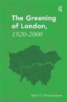 Hannikainen, Matti O Hannikainen, Matti O. Hannikainen - Greening of London, 1920-2000