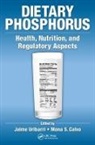 Jaime (Icahn School of Medicine At Mount Uribarri, Jaime (Mount Sinai School of Medicine Uribarri, Jaime Calvo Uribarri, Mona Calvo, Mona S Calvo, Mona S. Calvo... - Dietary Phosphorus