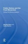 Michelle Moon, Cathy Stanton - Public History & the Food Movement