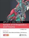 Ashley (University of Bristol Blom, Ashley W. Blom, Ashley W. Warwick Blom, Selvadurai Nayagam, Louis Solomon, David Warwick... - Apley & Solomon''s System of Orthopaedics and Trauma