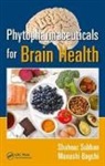 Manashi Bagchi, Shahnaz (Applied Biodiversity Company Subhan, Shahnaz Bagchi Subhan, Manashi Bagchi, Bagchi Manashi, Shahnaz Subhan... - Phytopharmaceuticals for Brain Health