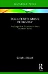 Daniel Shevock, Daniel (Penn State University Shevock, Daniel J Shevock, Daniel J. Shevock - Eco-Literate Music Pedagogy