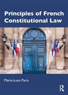 Marie-Luce Paris, Paris Marie-Luce, Marie Luce Paris-Dobozy - Principles of French Constitutional Law