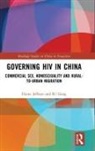 SU Gang, Elaine Jeffreys, Elaine (University of Technology Jeffreys, Elaine Su Jeffreys, Gang Su, Gang (University of Technology Su - Governing Hiv in China