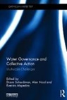 Diana Nicol Suhardiman, Everisto Mapedza, Alan Nicol, Nicol Alan, Diana Suhardiman, Suhardiman Diana - Water Governance and Collective Action