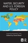 David Reed, David Reed - Water, Security and U.s. Foreign Policy