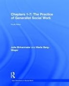 Marla Berg-Weger, Marla (Saint Louis University Berg-Weger, Berg-Weger Marla, Julie Birkenmaier, Julie Berg-Weger Birkenmaier, Birkenmaier Julie - Chapters 1-7: The Practice of Generalist Social Work