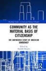 Rodolfo Rosales, Rodolfo (The University of Texas At San A Rosales, Rodolfo Rosales, Rosales Rodolfo - Community As the Material Basis of Citizenship
