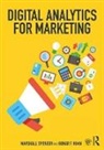 Gohar Khan, Gohar F. Khan, Gohar F. (University of Waikato Khan, Marshall Sponder, Marshall (Baruch College and Rutgers Univ Sponder, Marshall (Baruch College and Rutgers University Sponder... - Digital Analytics for Marketing
